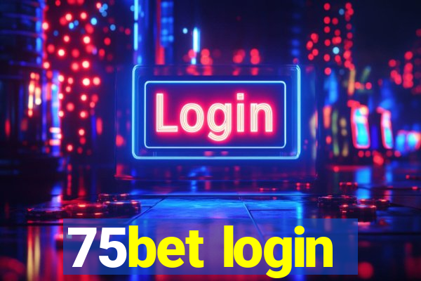 75bet login